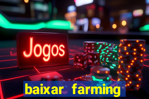 baixar farming simulator 18 dinheiro infinito